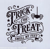 Trick or Treat Smell My Feet Stencil