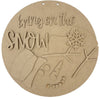 Bring on the Snow Door Hanger