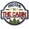 Welcome to the Cabin Plaque