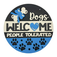 Dogs Welcome People Tolerated Hanger
