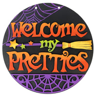 Welcome My Pretties Hanger