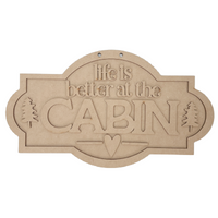 Life is Better at the Cabin Hanger
