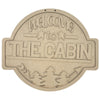Welcome to the Cabin Plaque