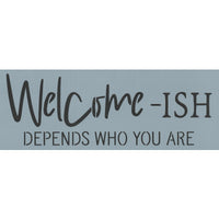 Welcome-Ish Stencil