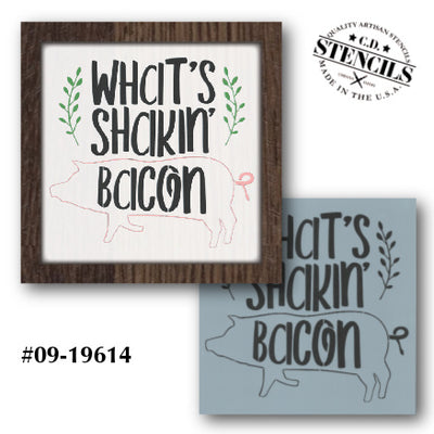 What's Shakin' Bacon Stencil