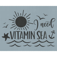 I Need Vitamin Sea Stencil