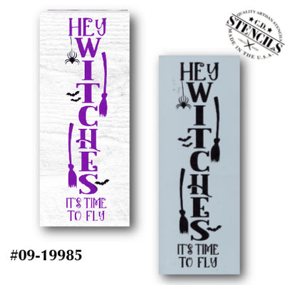 Hey Witches It's Time to Fly Stencil