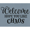 Hope You Like Chaos Stencil