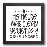 House was Clean Yesterday Stencil