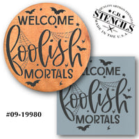 Welcome Foolish Mortals Stencil