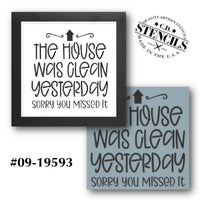 House was Clean Yesterday Stencil