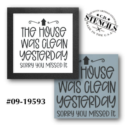 House was Clean Yesterday Stencil