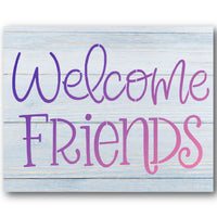 Welcome Friends Stencil