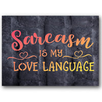 Sarcasm is My Love Language Stencil