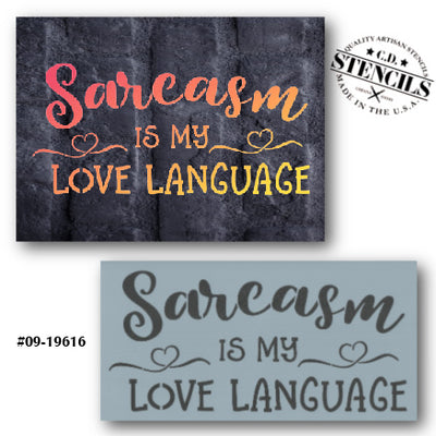 Sarcasm is My Love Language Stencil