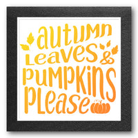 Autumn Leaves & Pumpkins Please Stencil