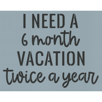 6 Month Vacation Stencil