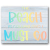 The Beach is Calling and I Must Go Stencil