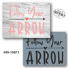 Follow Your Arrow Stencil