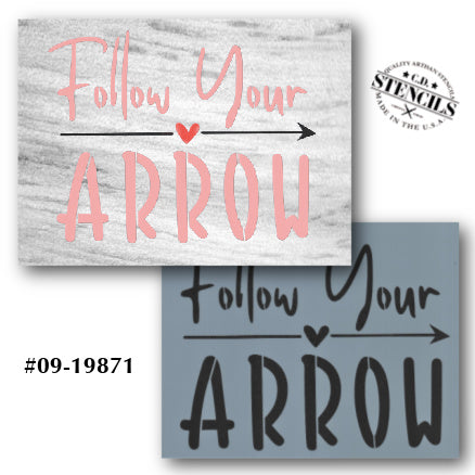 Follow Your Arrow Stencil