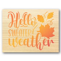 Hello Sweater Weather Stencil