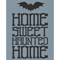 Home Sweet Haunted Home Stencil