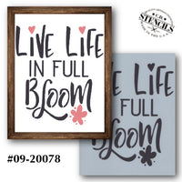 Live Life in Full Bloom Stencil