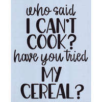 Have You Tried My Cereal? Stencil