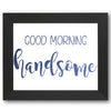 Good Morning Handsome Stencil