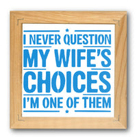 My Wife's Choices Stencil