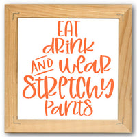Wear Stretchy Pants Stencil