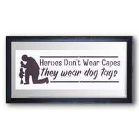 Heroes Don't Wear Capes Stencil
