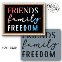 Friends Family Freedom Stencil