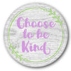 Choose to Be Kind Stencil