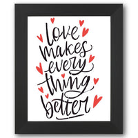 Love Makes Everything Better Stencil