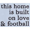 Built on Love & Football Stencil