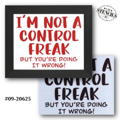 I'm Not a Control Freak Stencil