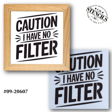 I Have No Filter Stencil