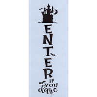 Enter If You Dare Stencil