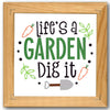 Life's a Garden Dig It Stencil