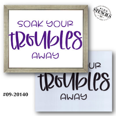 Soak Your Troubles Away Stencil