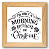 Only a Morning Person on Christmas Stencil
