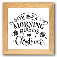 Only a Morning Person on Christmas Stencil