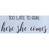 Too Late to Run Stencil