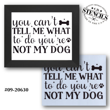 You're Not My Dog Stencil