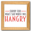 Sorry For What I Said When I Was Hangry Stencil