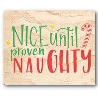 Nice Until Proven Naughty Stencil