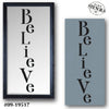 Simple Sayings: Believe Vertical Stencil