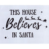 This House Believes in Santa Stencil