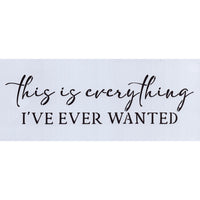 This is Everything I've Ever Wanted Stencil